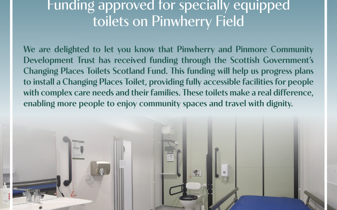 Funding Secured for New Changing Places Toilets on Pinwherry Field